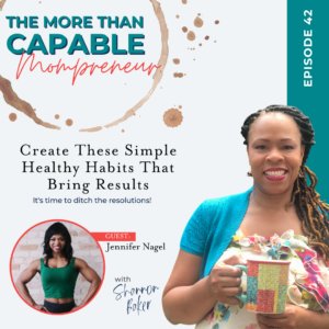 Photo of Shannon Baker and Jennifer Nagel for podcast episode 42 of the podcast where they discuss some simple healthy habits you can cultivate every day to get big results that last.

