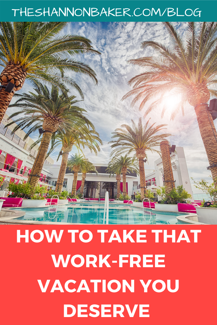 how-to-take-that-work-free-vacation-you-deserve