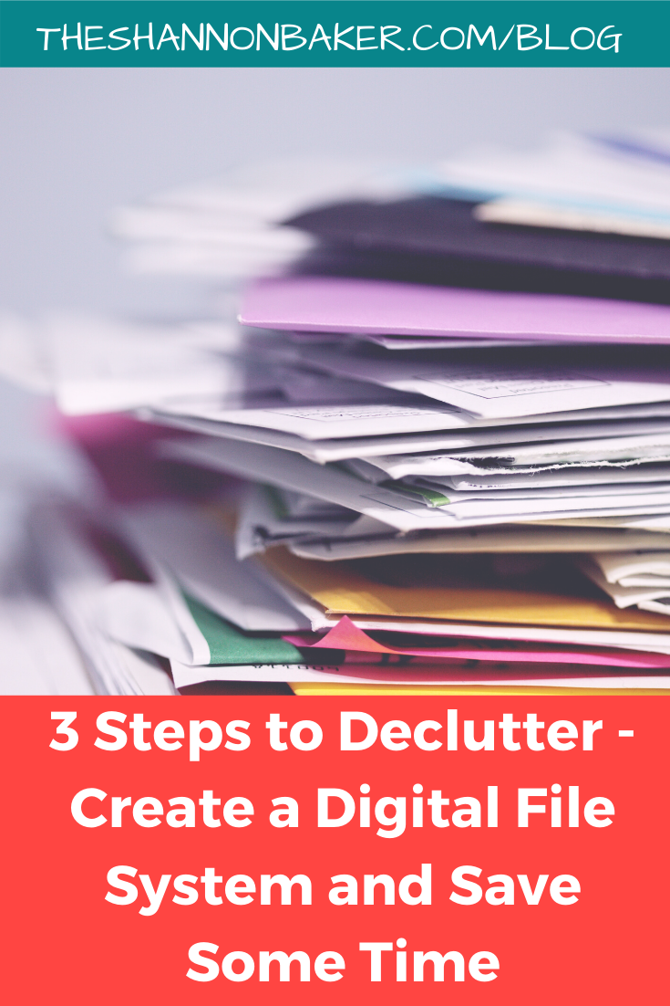 3 Steps to Declutter - Create a Digital File System and Save Some Time
