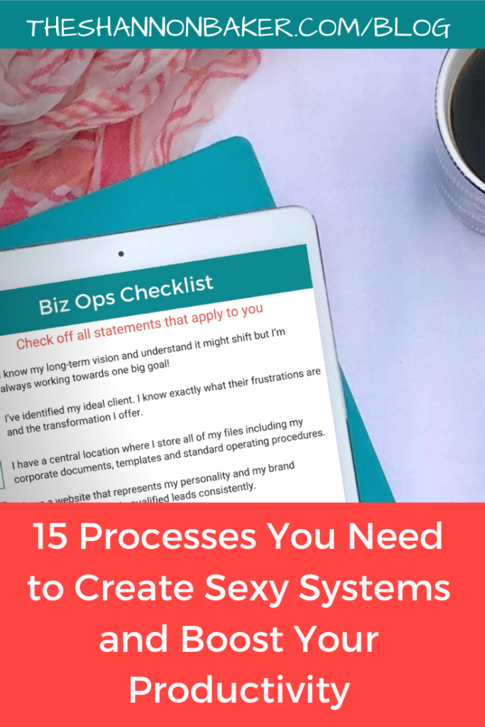 15 Processes You Need To Create Sexy Systems And Boost Your Productivity