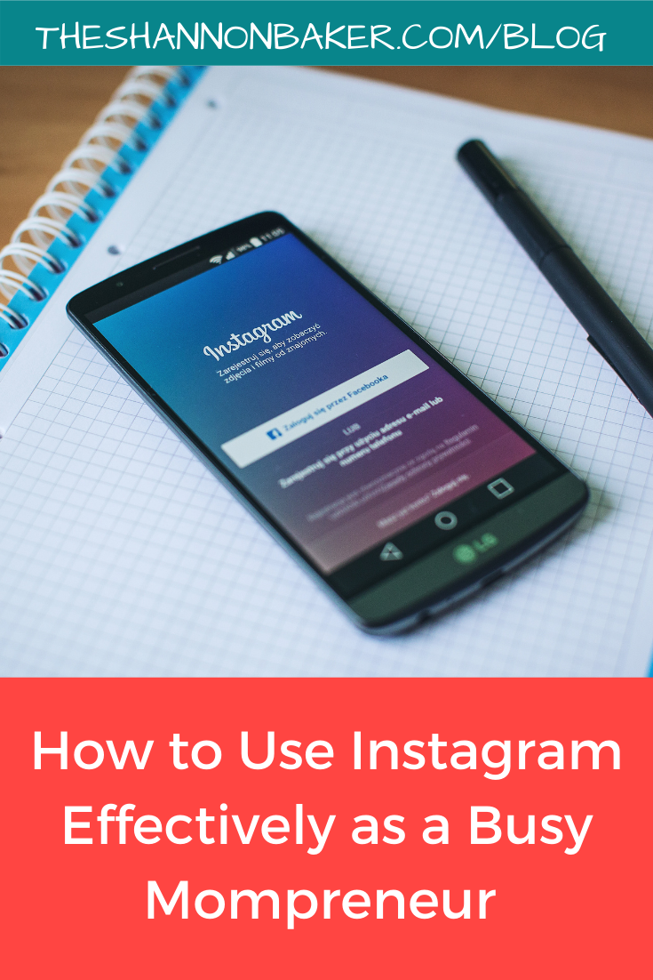 You are currently viewing How to Use Instagram Effectively as a Busy Mompreneur