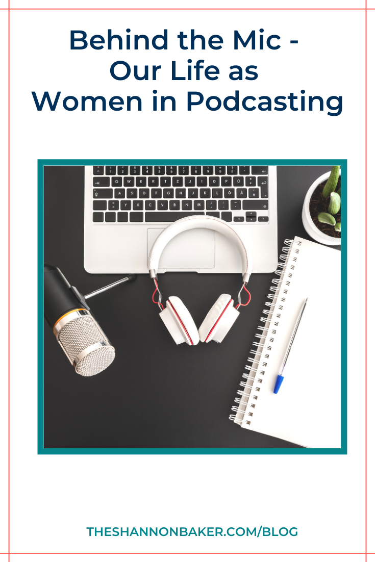 You are currently viewing Behind the Mic – Our Life as Women in Podcasting