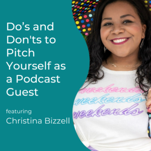 Read more about the article Do’s and Don’ts to Pitch Yourself as a Podcast Guest