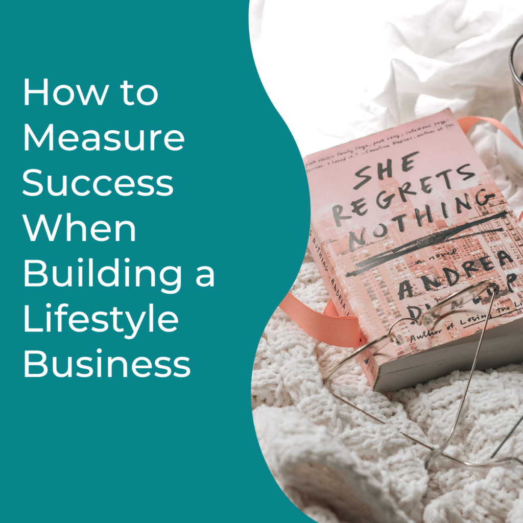 how-to-measure-success-when-building-a-lifestyle-business