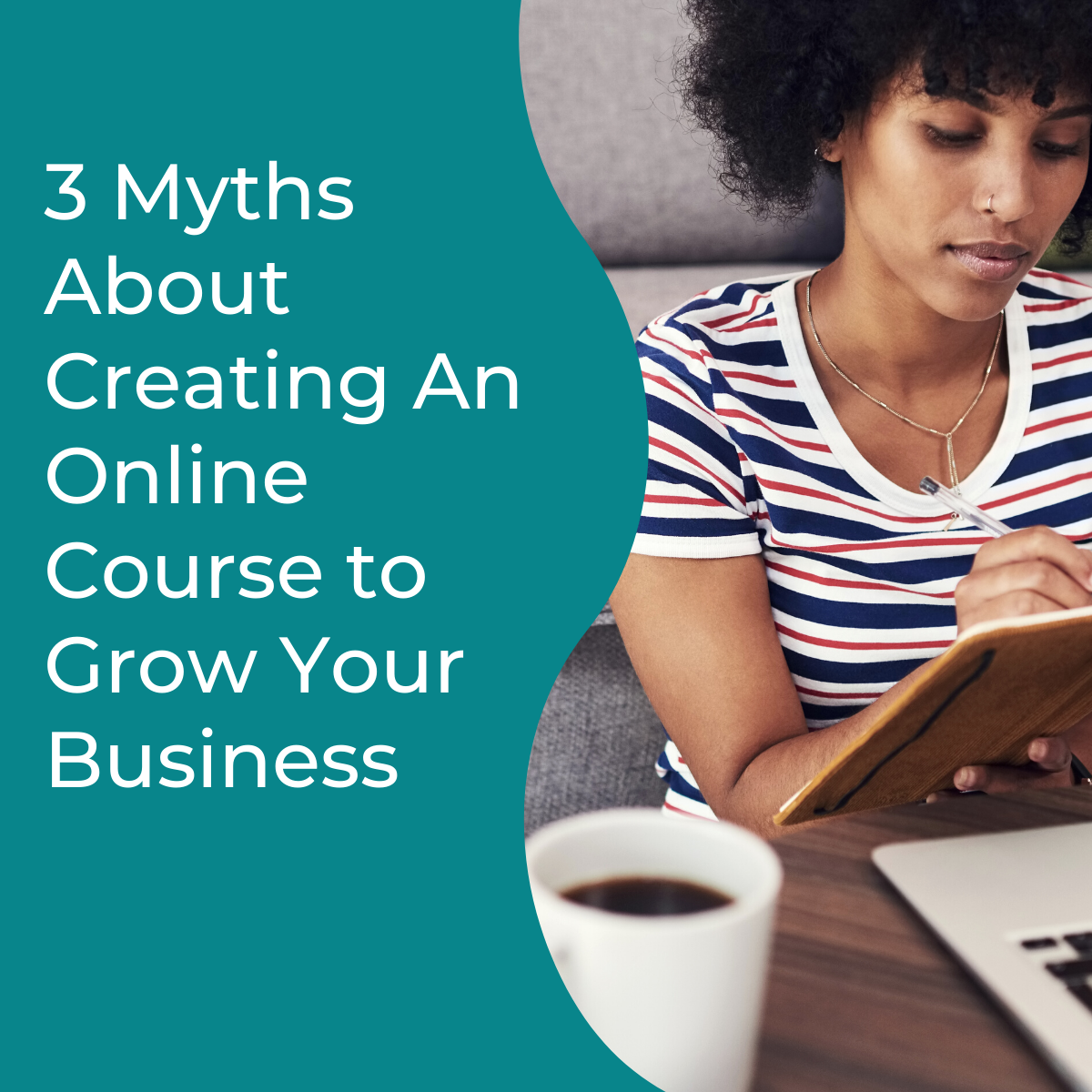 3 Myths About Creating An Online Course To Grow Your Business