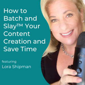 Read more about the article How to Batch and Slay™ Your Content Creation and Save Time