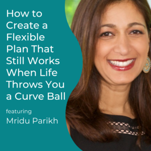 Read more about the article How to Create a Flexible Plan That Still Works When Life Throws You a Curve Ball