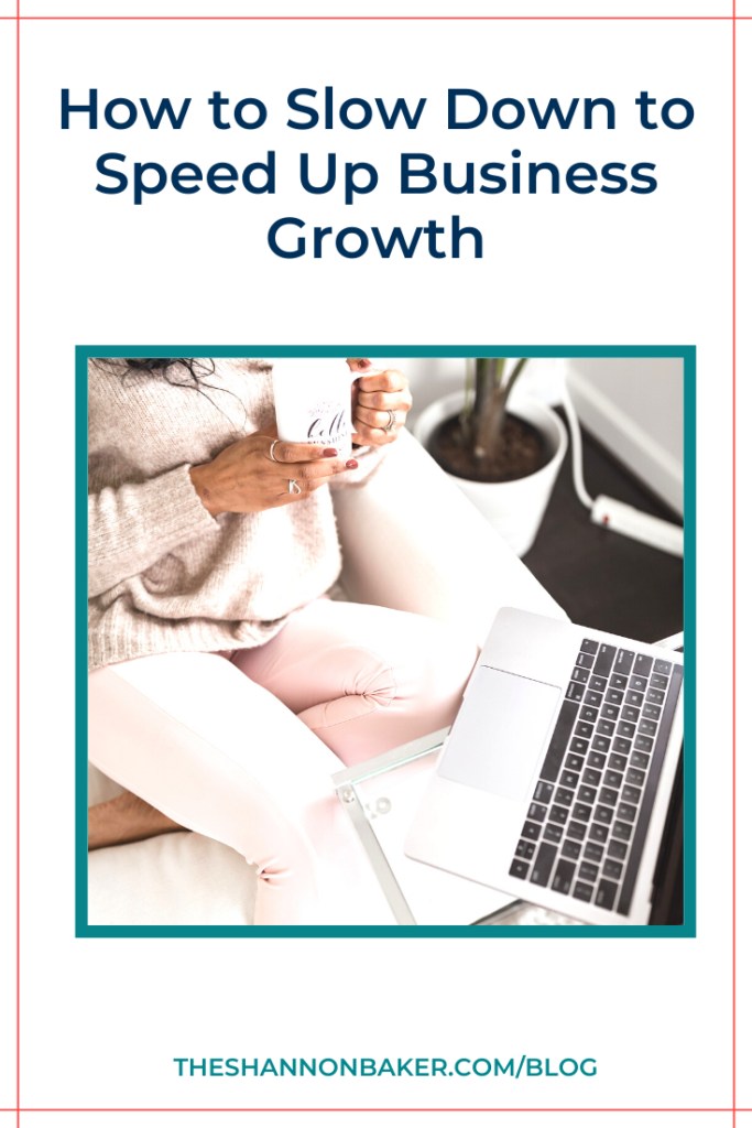 The words How to Slow Down to Speed Up Business Growth above the square image of a black woman sitting on the sofa holding a coffee cup with her Macbook on the table in front of her