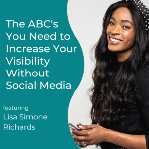 Read more about the article The ABC’s You Need to Increase Your Visibility Without Social Media