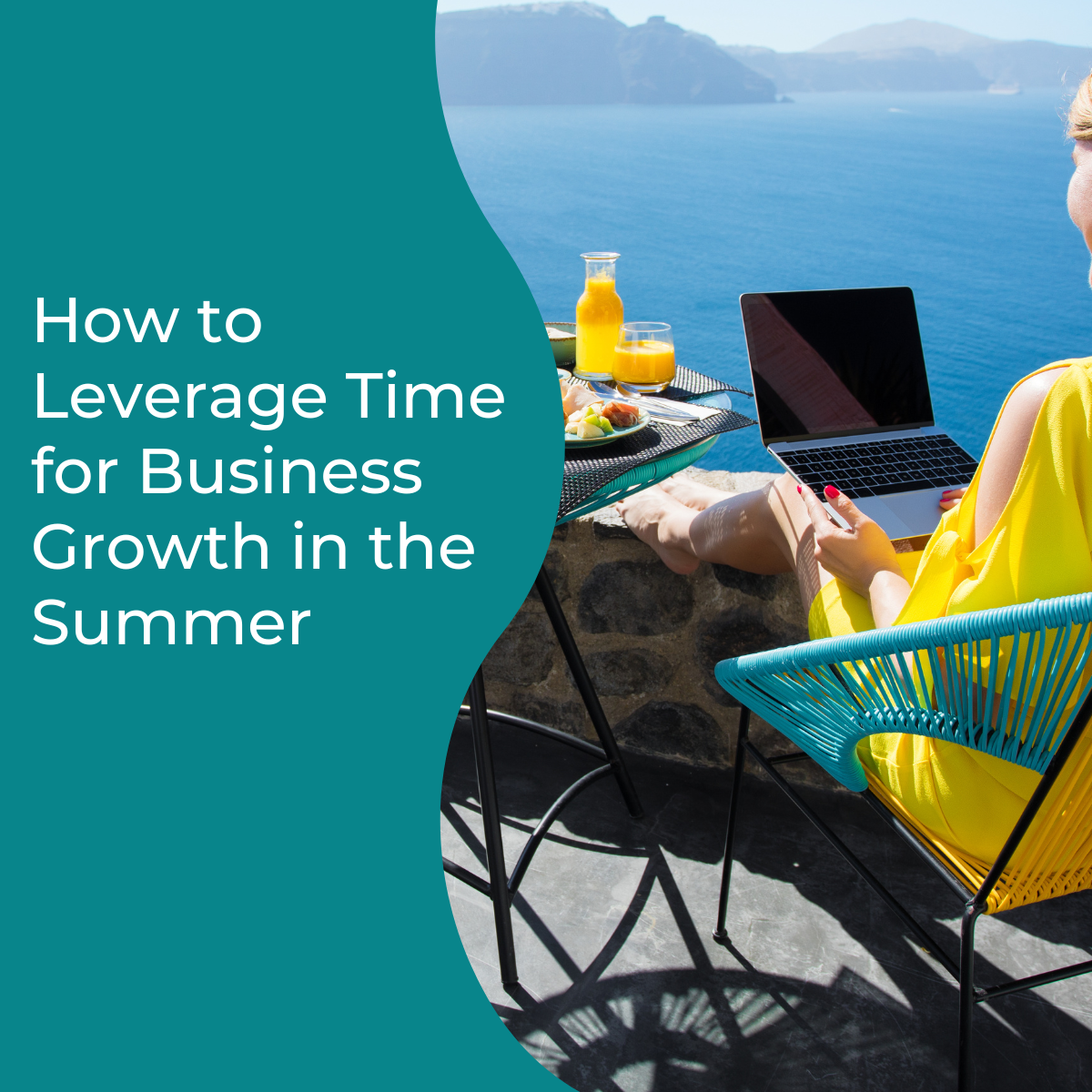 You are currently viewing How to Leverage Time for Business Growth in the Summer