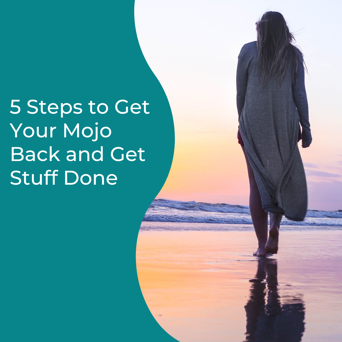 5-steps-to-get-your-mojo-back-and-get-stuff-done