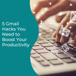 Read more about the article 5 Gmail Hacks You Need to Boost Your Productivity