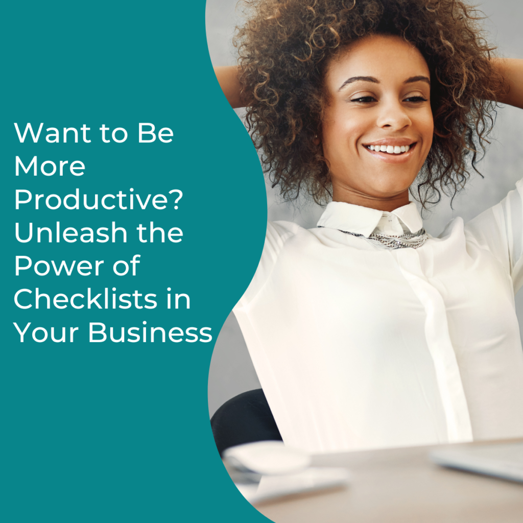 want-to-be-more-productive-unleash-the-power-of-checklists-in-your