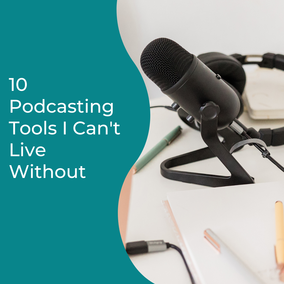 You are currently viewing 10 Podcasting Tools I Can’t Live Without