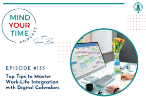 Read more about the article Top Tips to Master Work-Life Integration with Digital Calendars