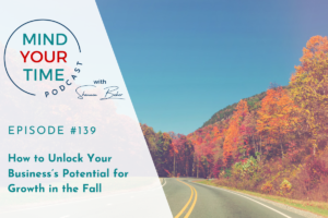 Read more about the article How to Unlock Your Business’s Potential for Growth in the Fall