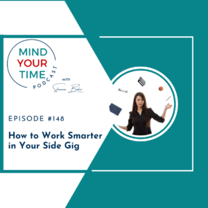 Read more about the article How to Work Smarter in Your Side Gig