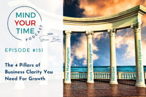 Read more about the article The 4 Pillars of Business Clarity You Need For Growth
