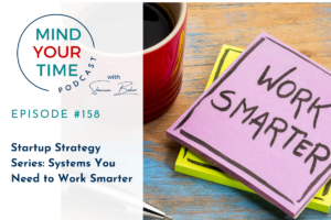 Read more about the article Startup Strategy Series – Part 2: Systems You Need to Work Smarter