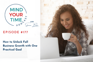 Read more about the article How to Unlock Fall Business Growth with One Practical Goal