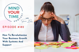 Read more about the article How To Revolutionize Your Business Growth With Systems And Support