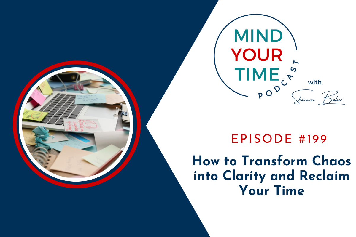 You are currently viewing How to Transform Chaos into Clarity and Reclaim Your Time