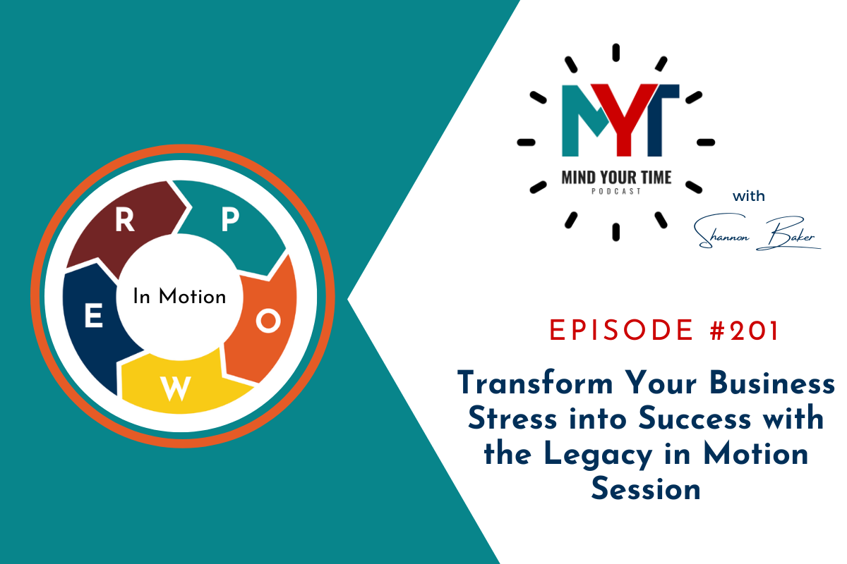 You are currently viewing Transform Your Business Stress into Success with the Legacy in Motion Session