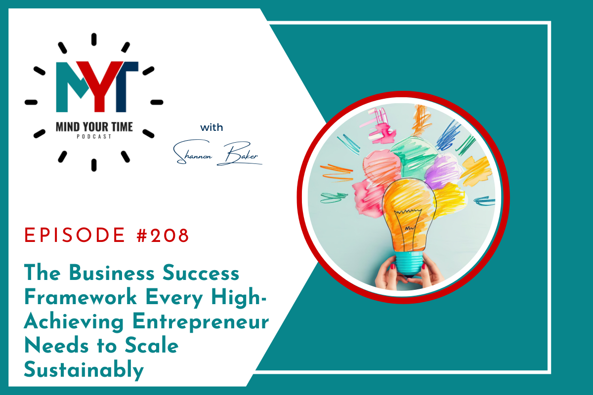 You are currently viewing The Business Success Framework Every High-Achieving Entrepreneur Needs to Scale Sustainably