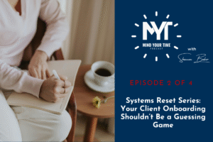 Read more about the article Systems Reset Series: Your Client Onboarding Shouldn’t Be a Guessing Game