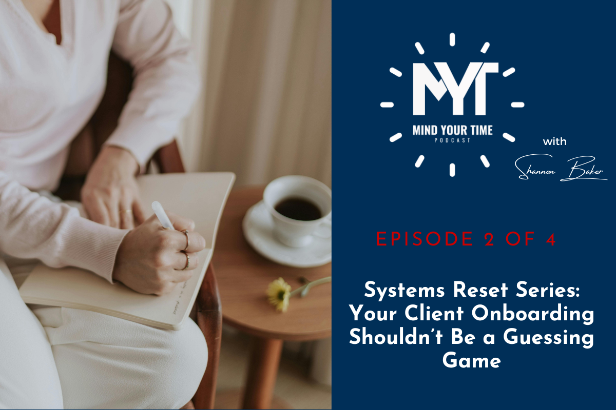 You are currently viewing Systems Reset Series: Your Client Onboarding Shouldn’t Be a Guessing Game