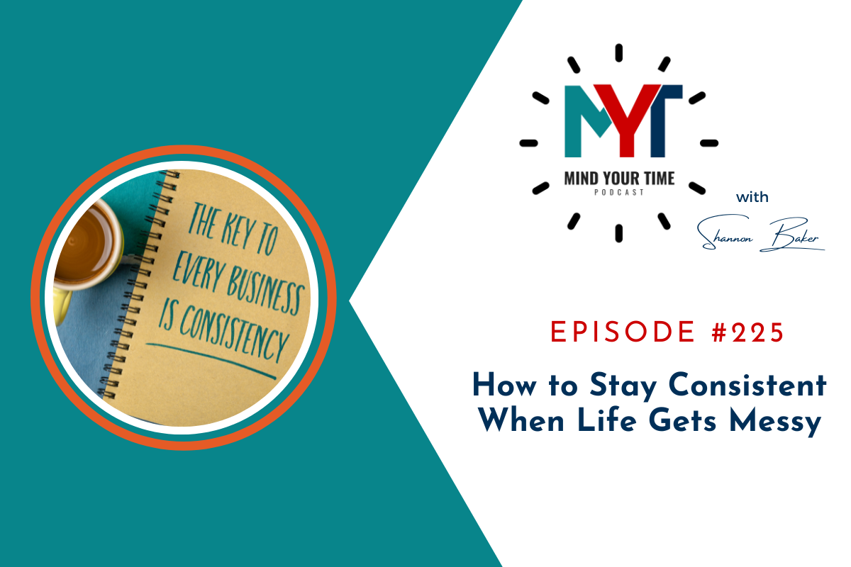 You are currently viewing  How to Stay Consistent When Life Gets Messy