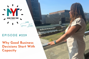 Read more about the article Why Good Business Decisions Start With Capacity