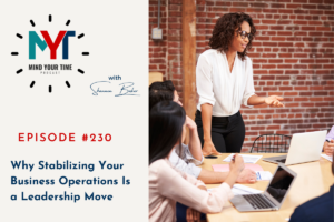 Read more about the article Why Stabilizing Your Business Operations Is a Leadership Move