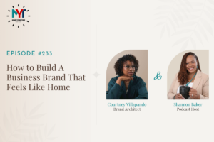 Read more about the article How to Build A Business Brand That Feels Like Home with Courtney Villapando